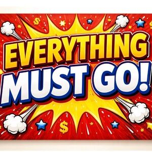 Everything must go !!!!